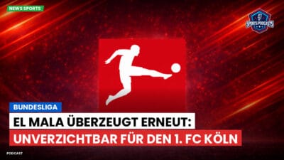 Bundesliga Podcast: Bundesliga : El Mala überzeugt erneut: Unverzichtbar für den 1. FC Köln