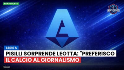 Serie A Podcast: Serie A : Pisilli sorprende Leotta: "Preferisco il calcio al giornalismo