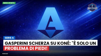 Serie A Podcast: Serie A : Gasperini scherza su Koné: "È solo un problema di piedi!