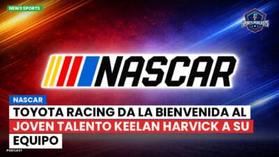 NASCAR Podcast: NASCAR : Toyota Racing da la bienvenida al joven talento Keelan Harvick a su equipo