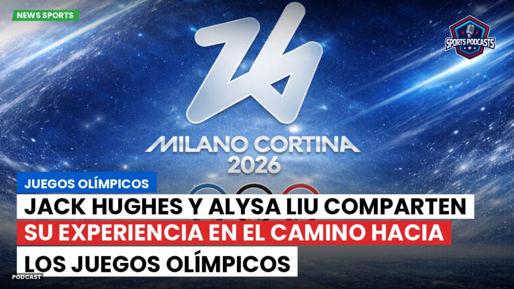 Jo 2026 Podcast: Juegos Olímpicos: Jack Hughes y Alysa Liu comparten su experiencia en el camino hacia los Juegos Olímpicos