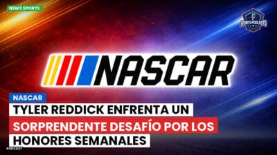 NASCAR Podcast: NASCAR: Tyler Reddick Enfrenta un Sorprendente Desafío por los Honores Semanales