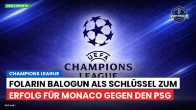 Champions League Podcast: Champions League: Folarin Balogun als Schlüssel zum Erfolg für Monaco gegen den PSG