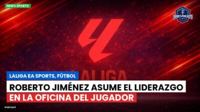 LaLiga Podcast: LaLiga EA Sports, Fútbol : Roberto Jiménez asume el liderazgo en la oficina del jugador