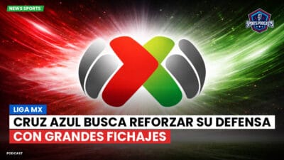 Liga MX Podcast: Cruz Azul busca reforzar su defensa con grandes fichajes