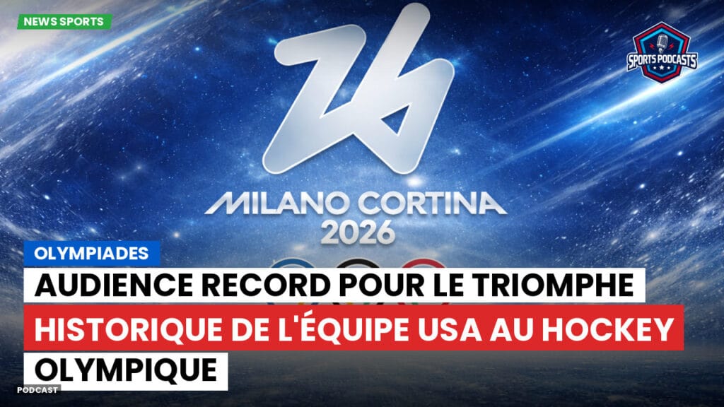 Jo 2026 Podcast: Olympiades : Audience Record pour le Triomphe Historique de l'Équipe USA au Hockey Olympique