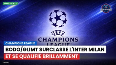 Champions League Podcast: Bodö/Glimt surclasse l'Inter Milan et se qualifie brillamment