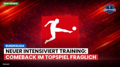Bundesliga Podcast: Bundesliga : Neuer intensiviert Training: Comeback im Topspiel fraglich