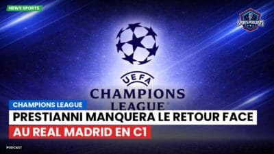 Champions League Podcast: Prestianni manquera le retour face au Real Madrid en C1