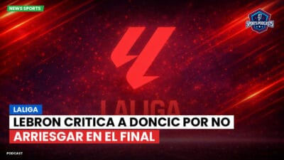 LaLiga Podcast: LaLiga : LeBron critica a Doncic por no arriesgar en el final