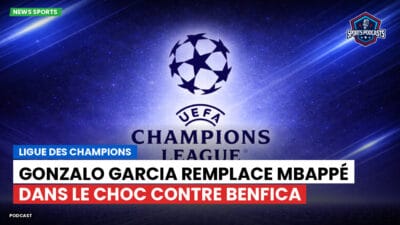 Champions League Podcast: Ligue des champions : Gonzalo Garcia remplace Mbappé dans le choc contre Benfica