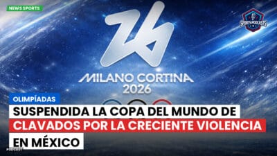 JJOO 2026 Podcast: Olimpíadas : Suspendida la Copa del Mundo de Clavados por la creciente violencia en México