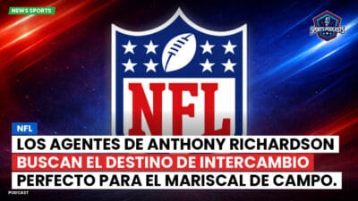 NFL Podcast: NFL : Los agentes de Anthony Richardson buscan el destino de intercambio perfecto para el mariscal de campo.