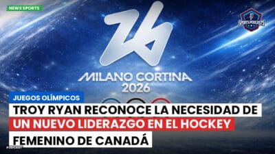 JJOO 2026 Podcast: Juegos Olímpicos: Troy Ryan reconoce la necesidad de un nuevo liderazgo en el hockey femenino de Canadá