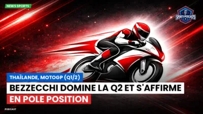 MotoGP Podcast: Thaïlande, MotoGP (Q1/2) : Bezzecchi domine la Q2 et s'affirme en pole position