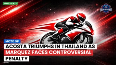 MotoGP Podcast: Acosta Triumphs in Thailand as Marquez Faces Controversial Penalty