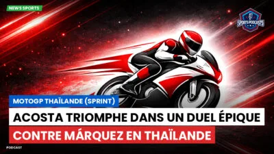 MotoGP Podcast: MotoGP Thaïlande (Sprint) : Acosta triomphe dans un duel épique contre Márquez en Thaïlande