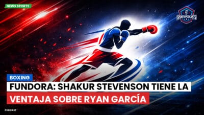 Boxeo Podcast: Boxing : Fundora: Shakur Stevenson tiene la ventaja sobre Ryan García