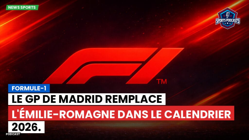 Formule 1 Podcast: Formule-1 : Le GP de Madrid remplace l'Émilie-Romagne dans le calendrier 2026.