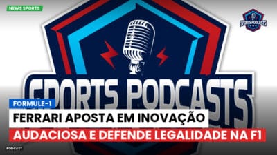 Formula 1 Podcast: Formule-1 : Ferrari aposta em inovação audaciosa e defende legalidade na F1