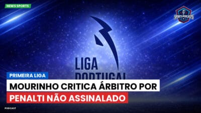 Primeira Liga Podcast: Mourinho critica árbitro por penalti não assinalado