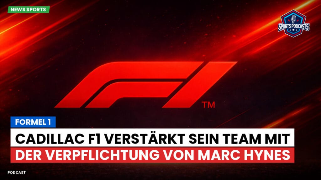Formule 1 Podcast: Formel 1: Cadillac F1 verstärkt sein Team mit der Verpflichtung von Marc Hynes