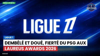 Ligue 1 Podcast: Ligue 1 : Dembélé et Doué, fierté du PSG aux Laureus Awards 2026