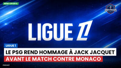 Ligue 1 Podcast: Ligue 1 : Le PSG rend hommage à Jack Jacquet avant le match contre Monaco