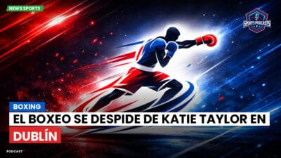 Boxeo Podcast: Boxing : El boxeo se despide de Katie Taylor en Dublín