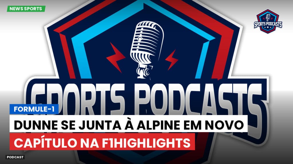 Formule 1 Podcast: Formule-1 : Dunne se junta à Alpine em novo capítulo na F1Highlights