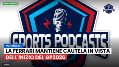 Formula 1 Podcast: Formula 1: La Ferrari mantiene cautela in vista dell'inizio del GP2026