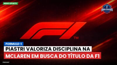 Formula 1 Podcast: Formule-1 : Piastri valoriza disciplina na McLaren em busca do título da F1