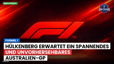 Formel 1 Podcast: Formel 1 : Hülkenberg erwartet ein spannendes und unvorhersehbares Australien-GP