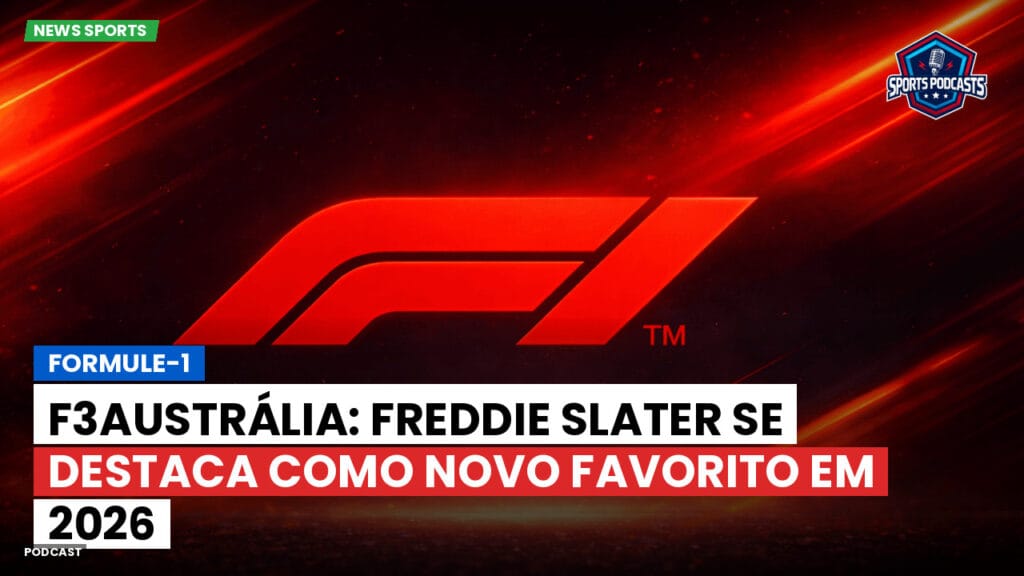 Formule 1 Podcast: Formule-1 : F3Austrália: Freddie Slater se destaca como novo favorito em 2026