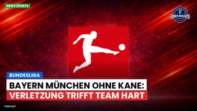 Bundesliga Podcast: Bundesliga : Bayern München ohne Kane: Verletzung trifft Team hart