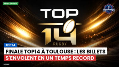 Top 14 Podcast: Top 14 : Finale Top14 à Toulouse : les billets s'envolent en un temps record