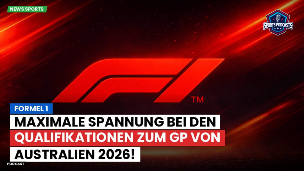 Formule 1 Podcast: Formel 1: Maximale Spannung bei den Qualifikationen zum GP von Australien 2026!