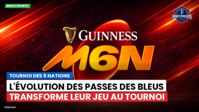 Six Nations Podcast: Tournoi des 6 Nations : L'évolution des passes des Bleus transforme leur jeu au Tournoi