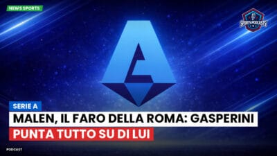 Serie A Podcast: Serie A : Malen, il faro della Roma: Gasperini punta tutto su di lui