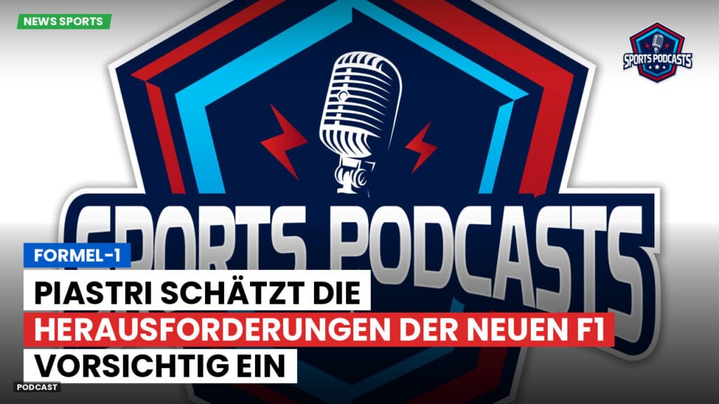 Formule 1 Podcast: Formel-1: Piastri schätzt die Herausforderungen der neuen F1 vorsichtig ein