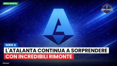 Serie A Podcast: Serie A : L'Atalanta continua a sorprendere con incredibili rimonte
