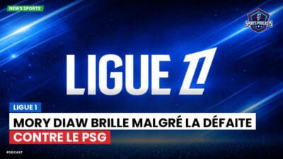 Ligue 1 Podcast: Ligue 1 : Mory Diaw brille malgré la défaite contre le PSG