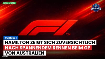 Formel 1 Podcast: Formel 1: Hamilton zeigt sich zuversichtlich nach spannendem Rennen beim GP von Australien