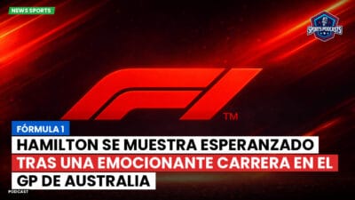 Formula 1 Podcast: Fórmula 1: Hamilton se muestra esperanzado tras una emocionante carrera en el GP de Australia