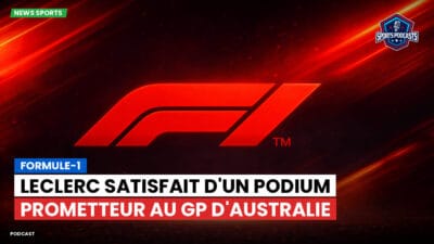 Formule 1 Podcast: Formule-1 : Leclerc satisfait d'un podium prometteur au GP d'Australie