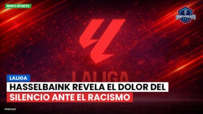 LaLiga Podcast: LaLiga : Hasselbaink revela el dolor del silencio ante el racismo