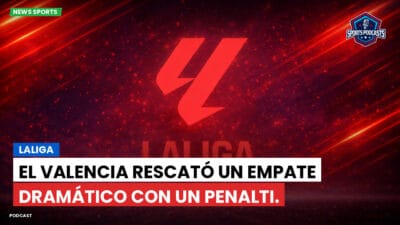 LaLiga Podcast: LaLiga : El Valencia rescató un empate dramático con un penalti.