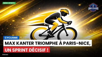 Cyclisme Podcast: Cyclisme : Max Kanter triomphe à Paris-Nice, un sprint décisif !