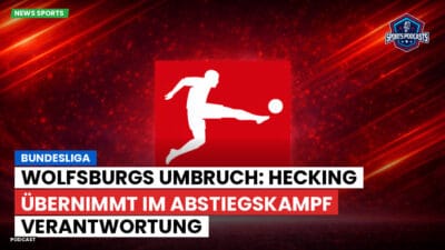 Bundesliga Podcast: Bundesliga : Wolfsburgs Umbruch: Hecking übernimmt im Abstiegskampf Verantwortung