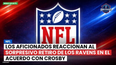 NFL Podcast: NFL : Los aficionados reaccionan al sorpresivo retiro de los Ravens en el acuerdo con Crosby